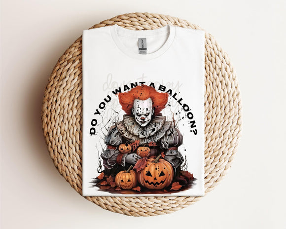 Do You Want A Balloon? Tee / Sweatshirt