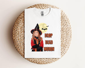 Drop Dead Moron Tee / Sweatshirt